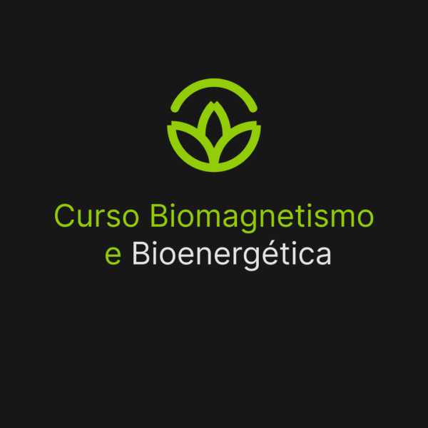 Curso de formação Biomagnetismo e Bioenergética